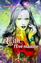[épuisé] Lilith, l'Eve maudite