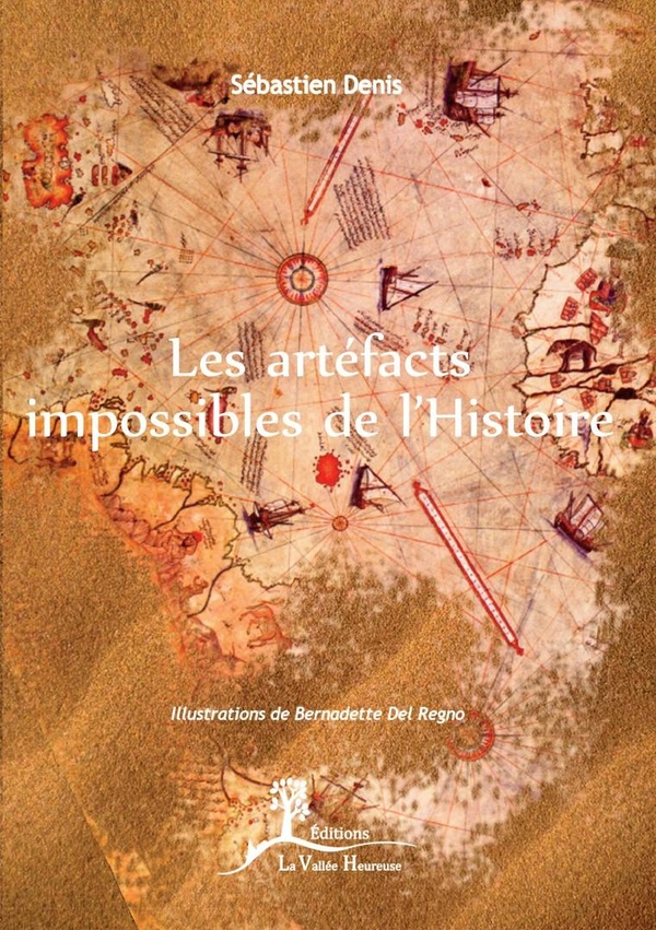 [9782366960266] [épuisé] Les artefacts impossibles de l'histoire