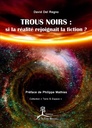 Trous noirs : si la réalité rejoignait la fiction ?