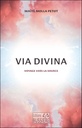 Via Divina - Voyage vers la source