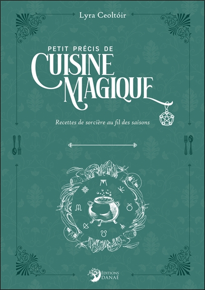 [9782380621372] Petit précis de cuisine magique - Recettes de sorcières au fil des saisons