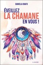 Eveillez la chamane en vous !
