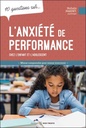 10 questions sur l'anxiété de performance chez l'enfant et l'adolescent