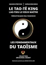 Le Tao-Të King - Lao-Tseu le vieux Maître - Les fondamentaux du taoïsme - Les fondamentaux du Taoïsme