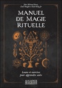 Manuel de magie rituelle - Leçons et exercices pour apprendre seul-e