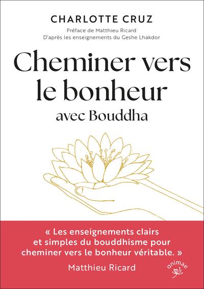[9782385640514] Cheminer vers le bonheur avec Bouddha