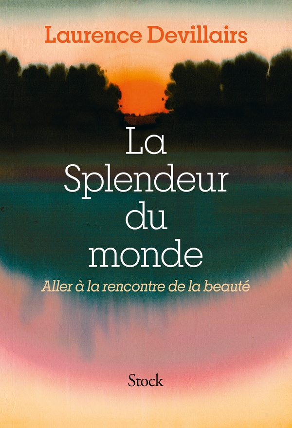 La splendeur du monde - Aller à la rencontre de la beauté