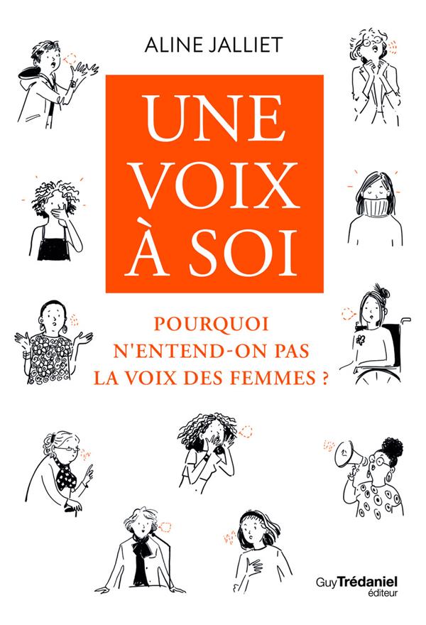 Une voix à soi - Pourquoi n'entend-on pas la voix des femmes ?