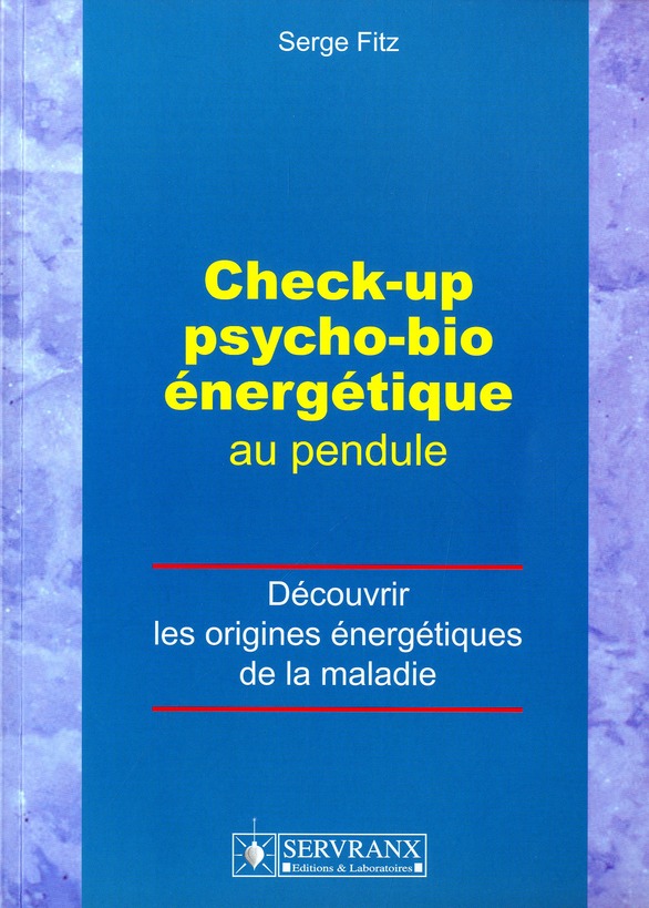 [9782872421060] Check-up psycho-bioénergétique au pendule - Découvrir les origines énergétiques de la maldie