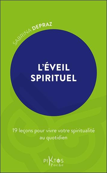 L'éveil spirituel - 19 leçons pour vivre votre spiritualité au quotidien