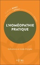 L'homéopathie pratique - Indications et mode d'emploi
