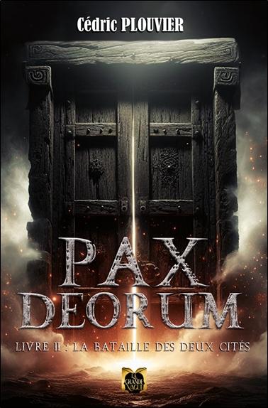 PAX DEORUM/ Livre 2: La bataille des deux cités