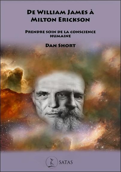 De William James à Milton Erickson - Prendre soin de la conscience humaine
