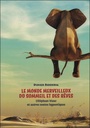 Le monde merveilleux du sommeil et des rêves - L'éléphant blanc et autres contes poétiques