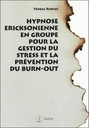 Hypnose ericksonienne en groupe pour gérer le stress et prévenir le burn-out
