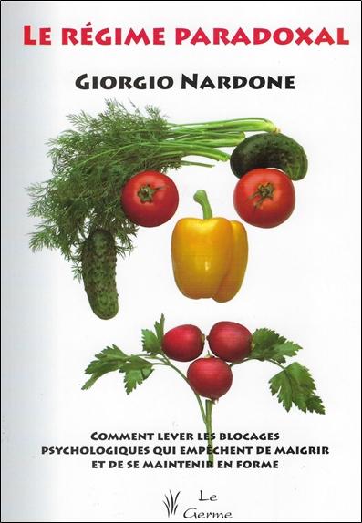 [épuisé] Le régime paradoxal - Comment lever les blocages psychologiques qui empêchent de maigrir et de se maintenir en forme