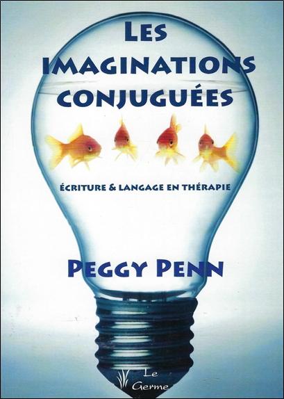 Les imaginations conjuguées - Ecriture & langage en thérapie