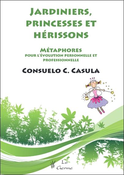 [9782872931194] Jardiniers, princesses et hérissons - Métaphores pour l'évolution personnelle et professionnelle
