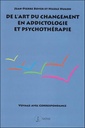 De l'art du changement en addictologie et en psychothérapie - Voyage avec correspondance