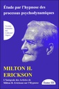 L'intégrale des articles de Milton Erickson sur l'hypnose - Tome 3, Etude par l'hypnose des processus psychodynamiques