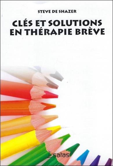 Clés et solutions en thérapie brève