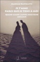Je t'aime parce que je tiens à moi - Quand aimer l'autre nous rend meilleur