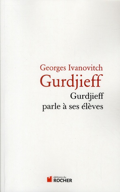 Gurdjeff parle à ses élèves