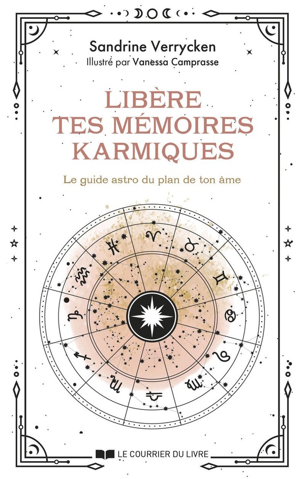 [9782702929056] Libère tes mémoires karmiques - Le guide astro du plan de ton âme
