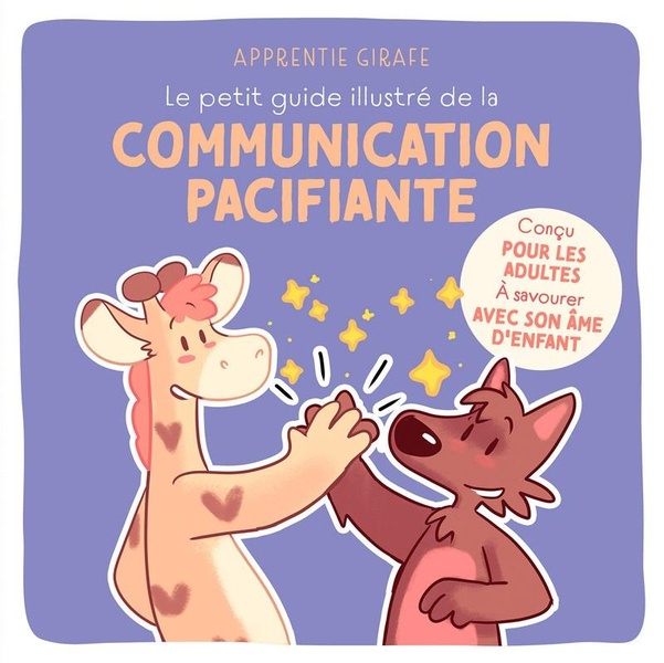 [9782702928769] Le petit guide illustré de la communication pacifiante