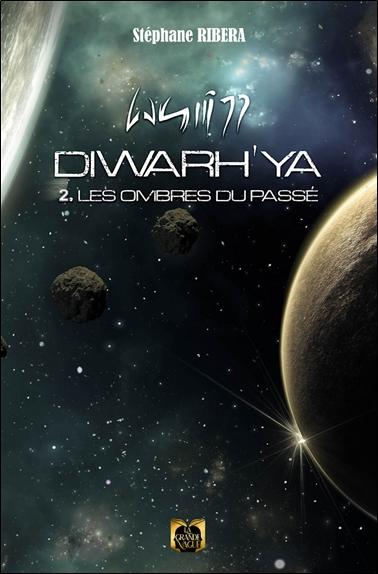 Diwarh'ya Tome 2 - Les ombres du passé - Tome 2: Les Ombres du passé