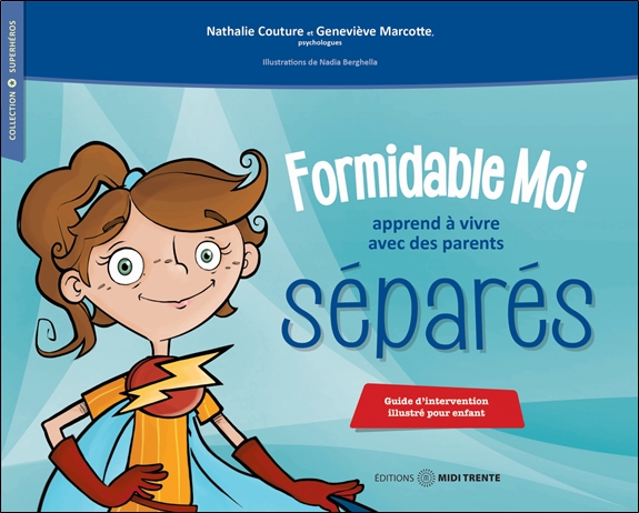 [9782923827414] Formidable Moi apprend à vivre avec des parents séparés