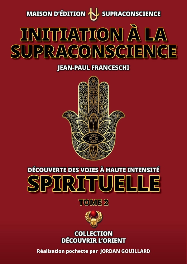 Initiation à la Supraconscience - Tome 2