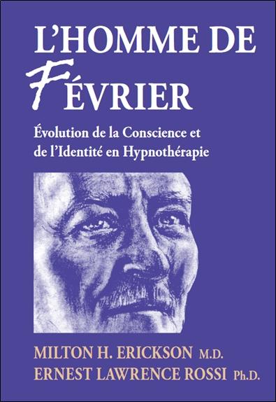 [9782872930708] L'homme de fevrier - Evolution de la conscience et de l'identité en hypnothérapie