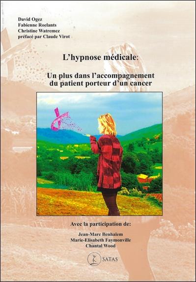 L'hypnose médicale - Un plus dans l'accompagnement du patient porteur d'un cancer
