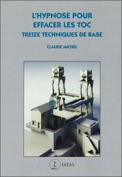 L'hypnose pour effacer les TOC - Treize techniques de base