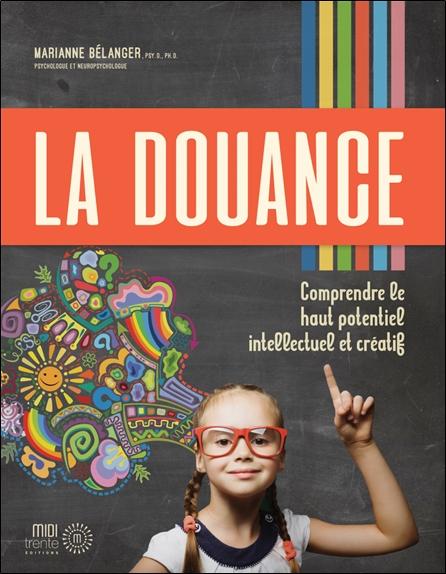 [9782924804124] La douance - Comprendre le haut potentiel intellectuel et créatif