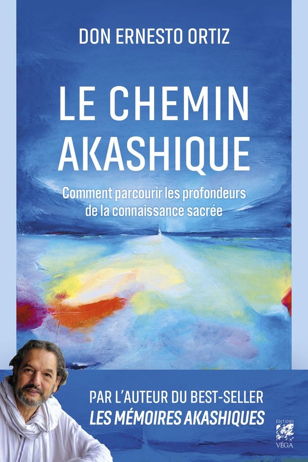 Le chemin akashique - Comment parcourir les profondeurs de la connaissance sacrée