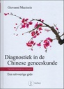 Diagnostiek in de Chinese Geneeskunde ( 2de editie)
