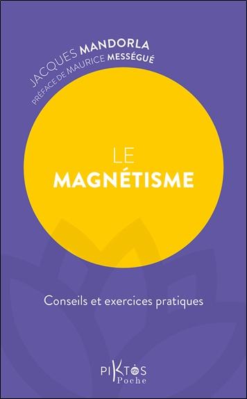 Le magnétisme - Conseils et exercices pratiques