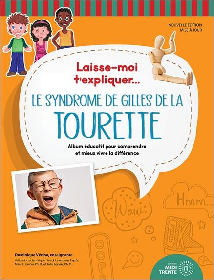 Le syndrome de Gilles de la Tourette