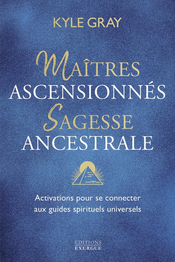 [9782361888725] Maîtres ascensionnés, sagesse ancestrale - Activations pour se connecter aux guides spirituels universels