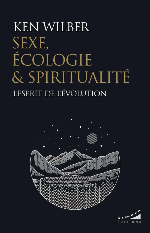 Sexe, écologie & spiritualité - L'esprit de l'évolution