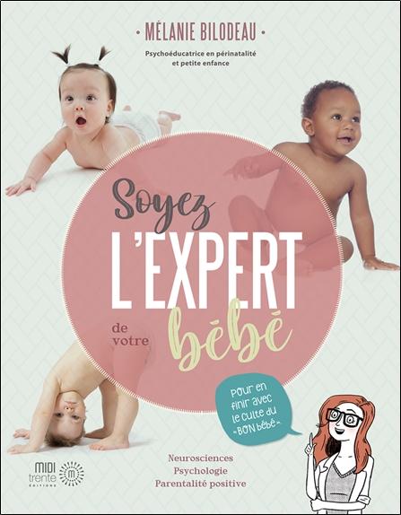 [9782924804322] Soyez l'expert de votre bébé