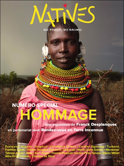 [9782492748202] Natives - Numéro spécial - Hommage - Une exposition de Franck Desplanques en partenariat avec Rendez-vous en Terre Inconnue