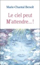 Le ciel peut M'attendre