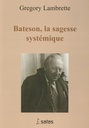 Gregory Bateson : la sagesse systémique