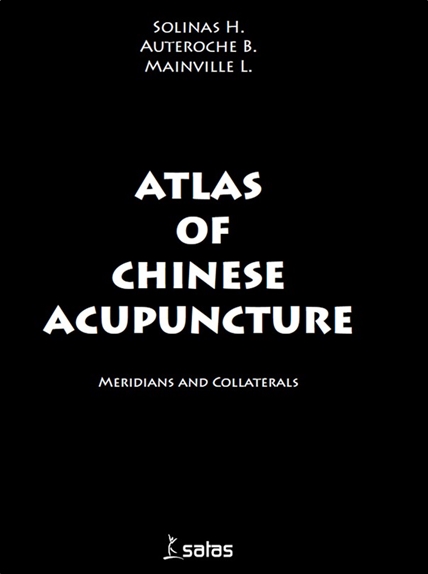 Atlas of Chinese Acupuncture - Meridians and collaterals