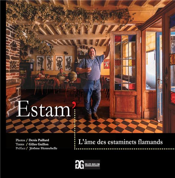 Estam' - L'Ame des estaminets flamands