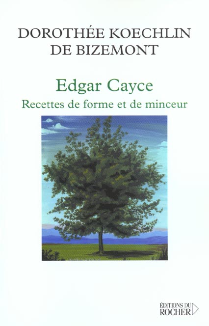 Edgar Cayce : Recettes de forme et de minceur. -  40 lectures sur l'obésité