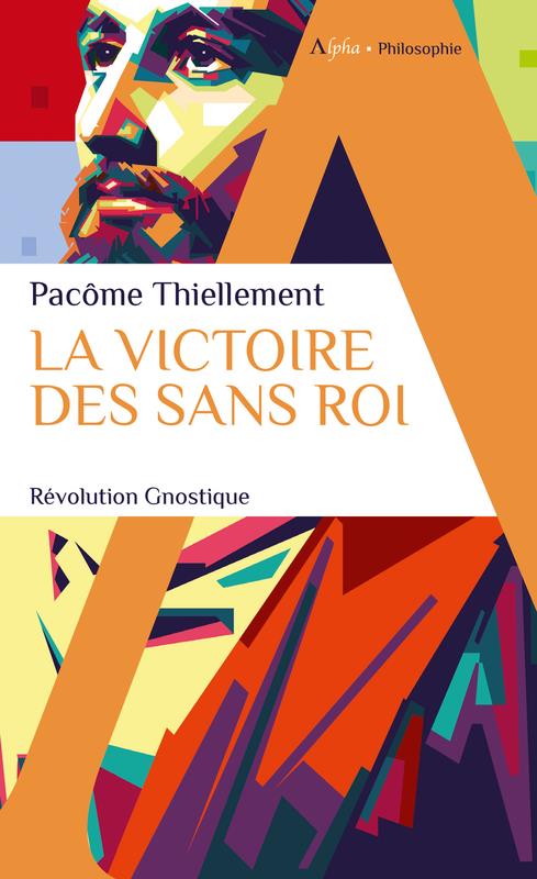 La victoire des Sans Roi - Révolution Gnostique